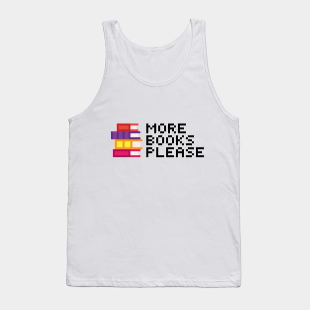 More Books Please Tank Top by Pudim